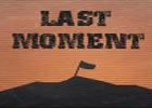 Last Moment