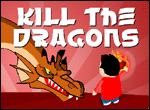 Kill the dragons